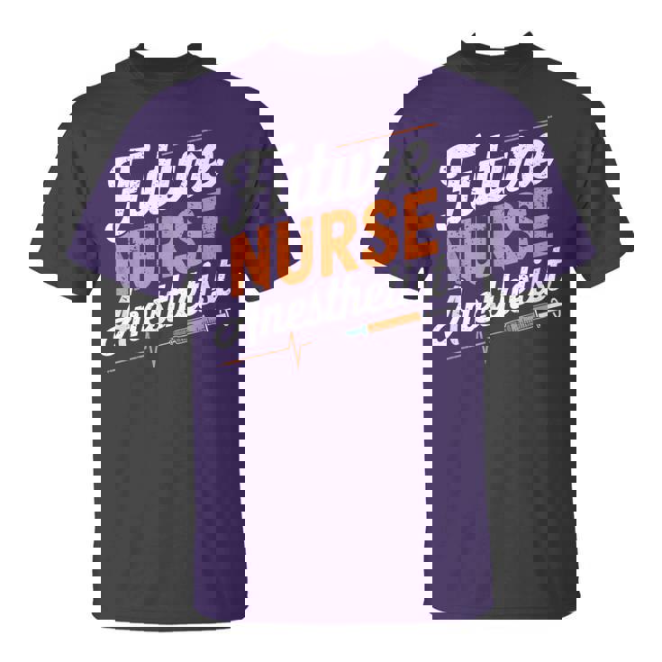 Anesthetist Student Crna Nurse Future Nurse Anesthetist T-Shirt