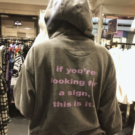 Looking For A Sign Hoodie