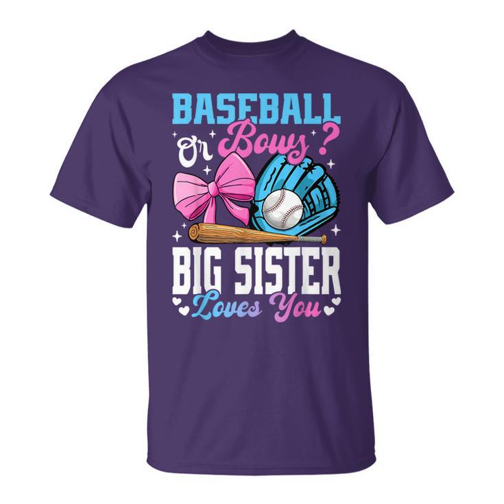 Baseball Or Bows Big Sister Loves You Gender Reveal T-Shirt
