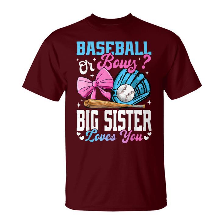 Baseball Or Bows Big Sister Loves You Gender Reveal T-Shirt