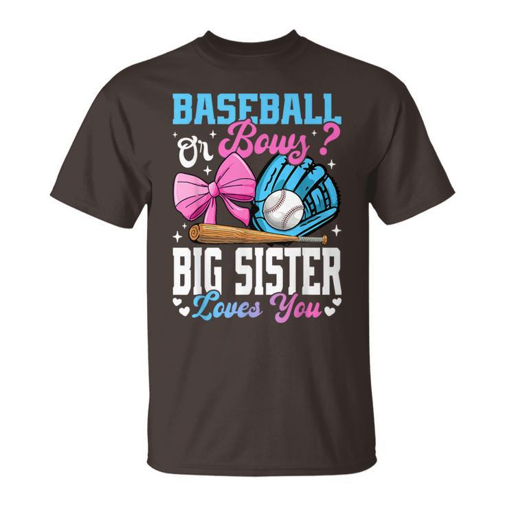Baseball Or Bows Big Sister Loves You Gender Reveal T-Shirt
