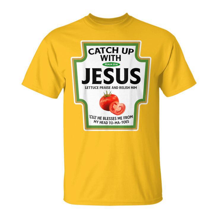 Christian Catch Up With Jesus T-Shirt