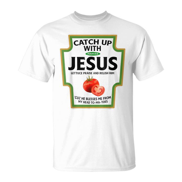 Christian Catch Up With Jesus T-Shirt