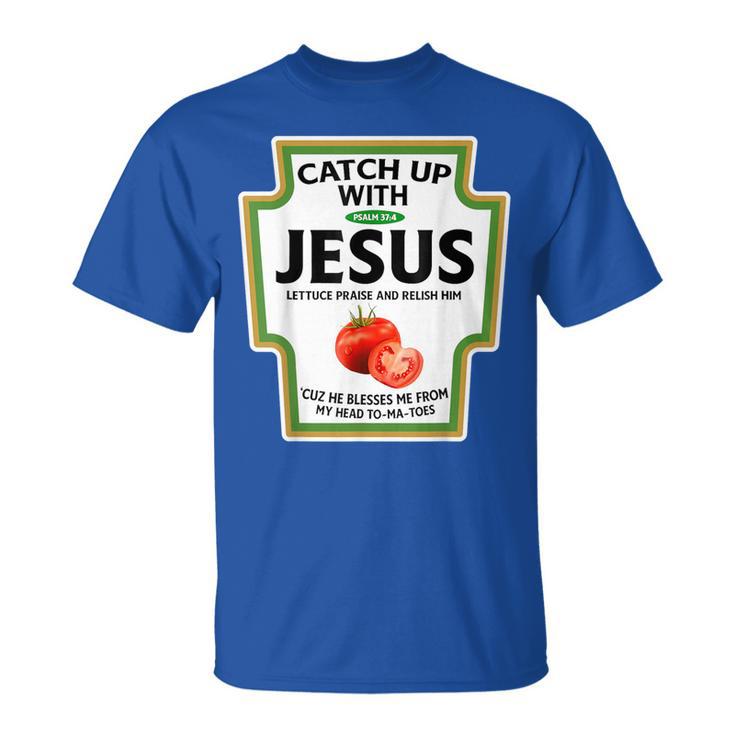 Christian Catch Up With Jesus T-Shirt