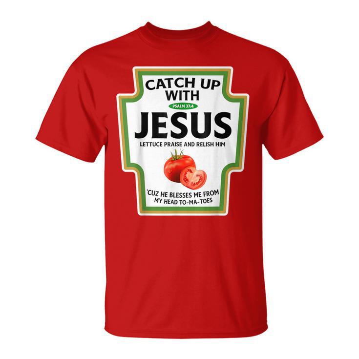 Christian Catch Up With Jesus T-Shirt
