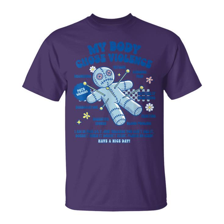 Chronic Spoonie Invisible Illness My Body Chose Violence T-Shirt
