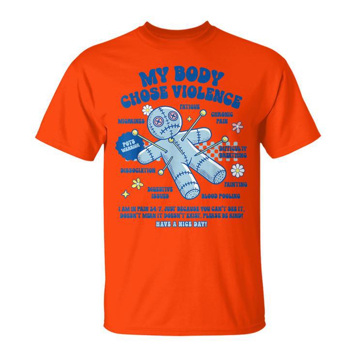 Chronic Spoonie Invisible Illness My Body Chose Violence T-Shirt