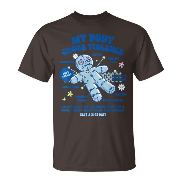 Chronic Spoonie Invisible Illness My Body Chose Violence T-Shirt