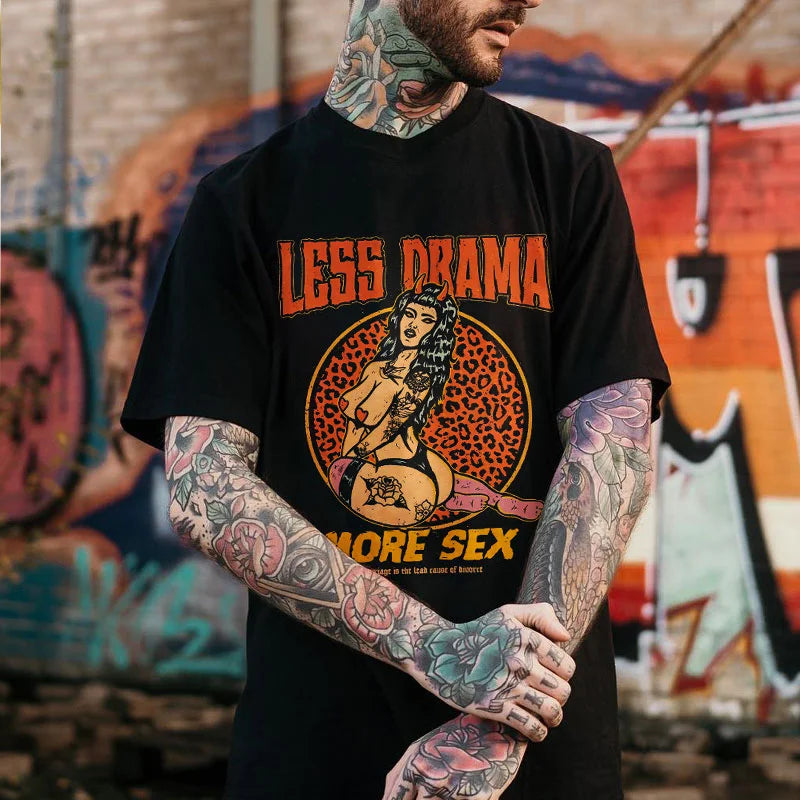 LESS DRAMA MORE SEX Sexy Lady Print Men's T-shirt
