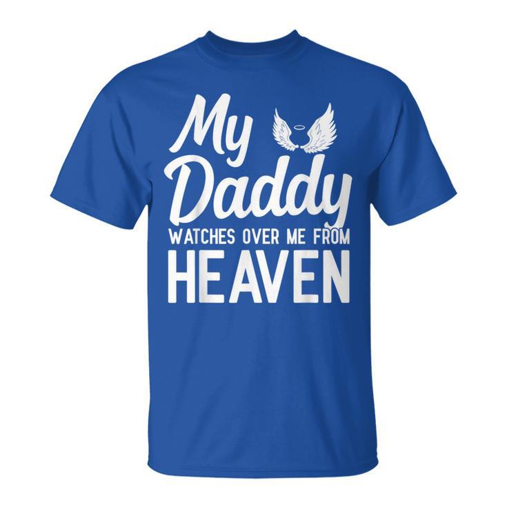 My Daddy Watches Over Me From Heaven T-Shirt