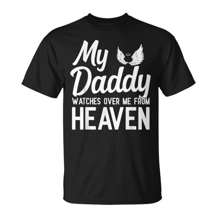 My Daddy Watches Over Me From Heaven T-Shirt