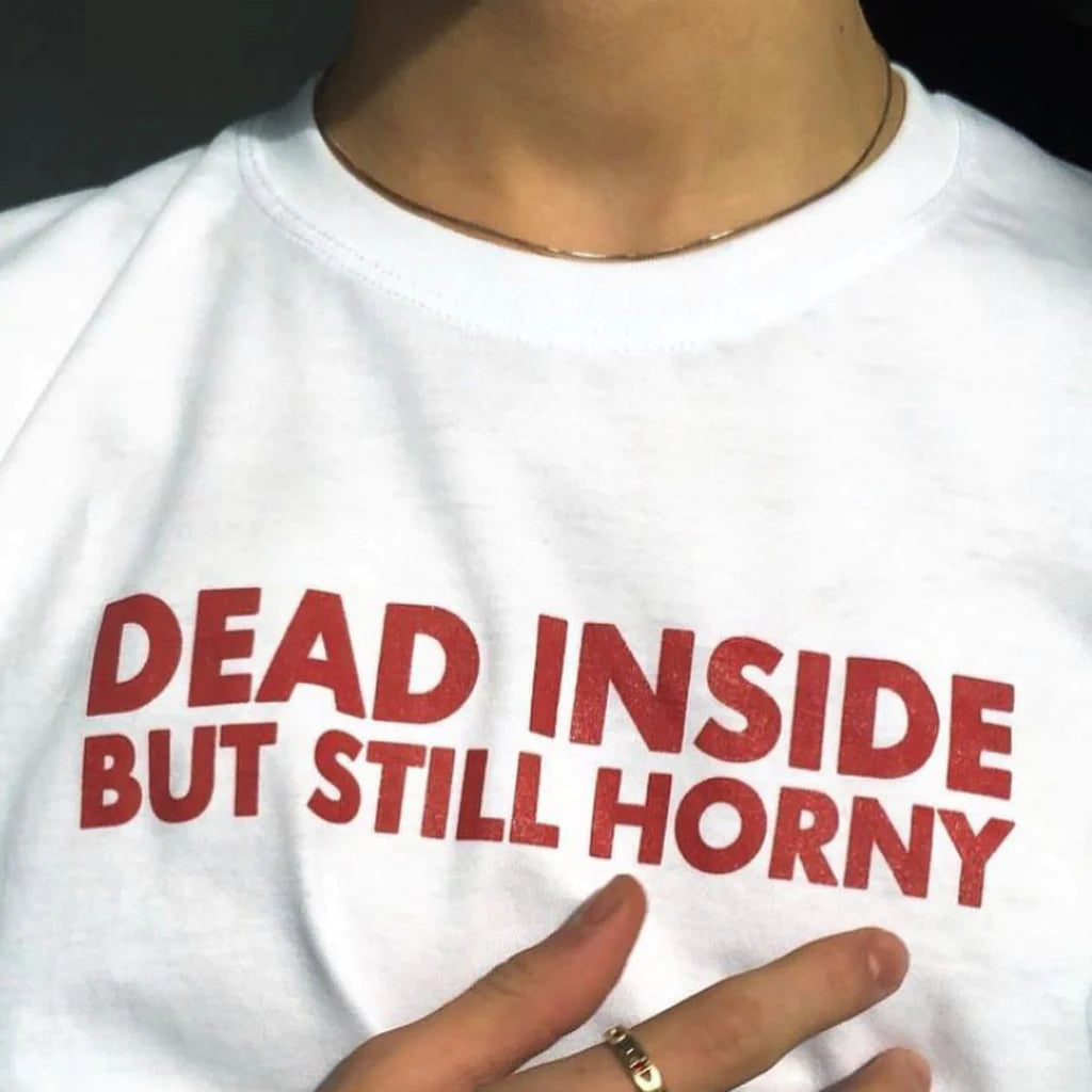 Still Horny T-Shirt