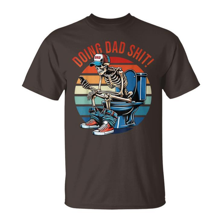 Doing Dad Sht Skeleton Toilet T-Shirt