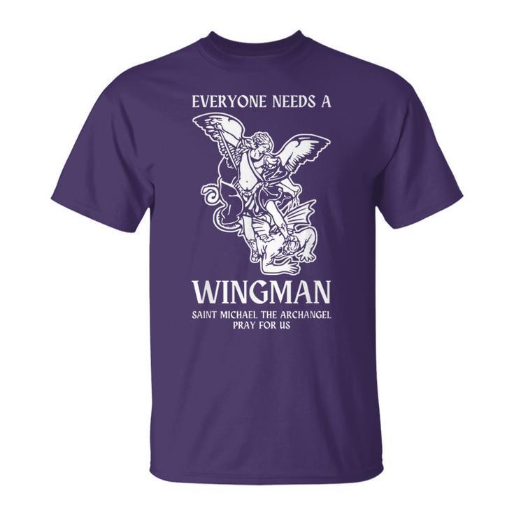 Everyone Needs A Wingman Saint Michael The Archangel T-Shirt