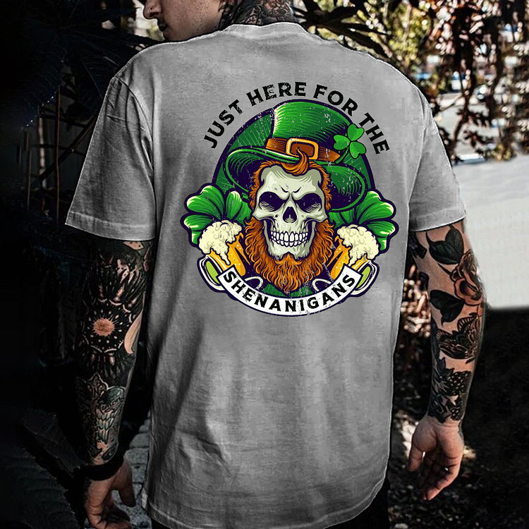 Just Here For The Shenanigans Print T-Shirt