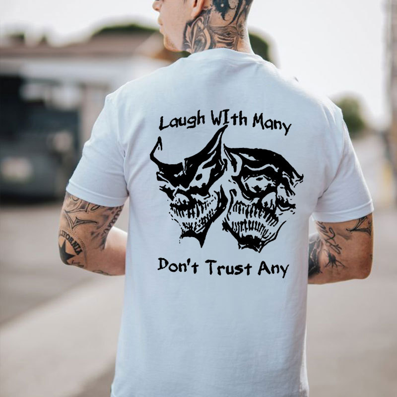 Laugh with Many, Don’t Trust Any Skulls Black Print T-shirt