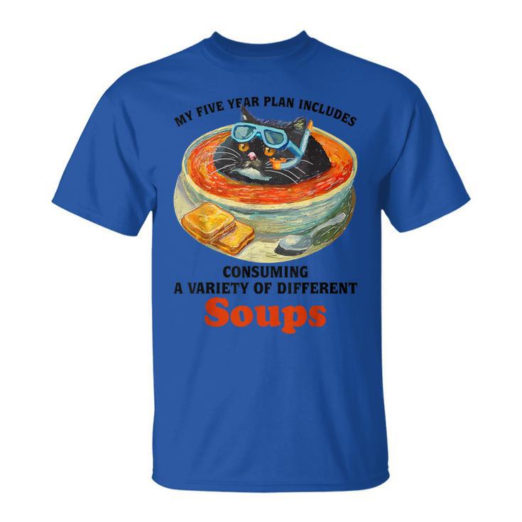 Fat Cat Soup Bowl My Five Year Plan Includes Consuming Soups Women T-Shirt