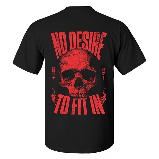 No Desire To Fit In Skull T-shirt