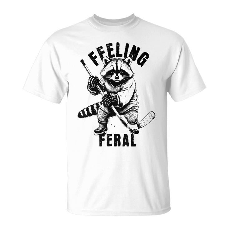 Feeling Feral Feral Raccoon Hockey T-Shirt