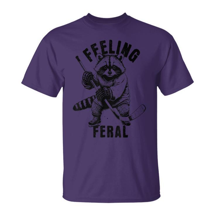 Feeling Feral Feral Raccoon Hockey T-Shirt