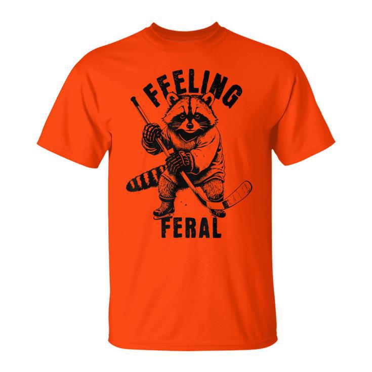 Feeling Feral Feral Raccoon Hockey T-Shirt