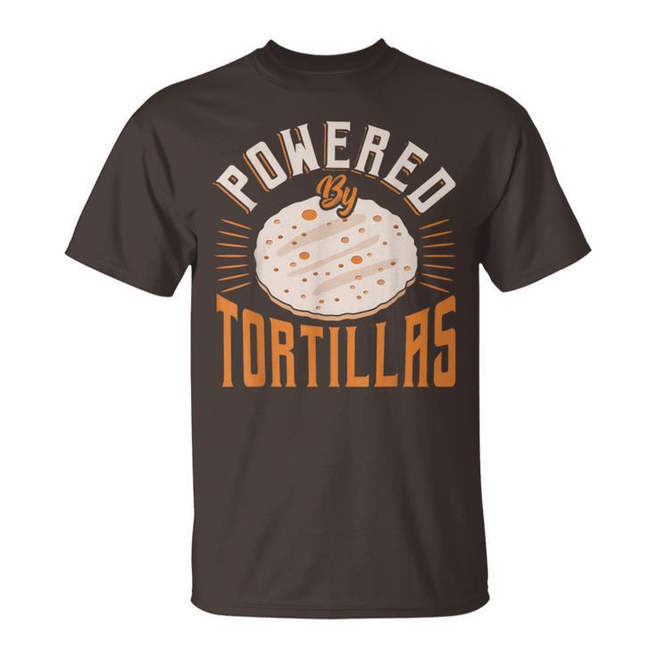 Food Humor Burrito Tortilla Enthusiast Powered By Tortillas T-Shirt