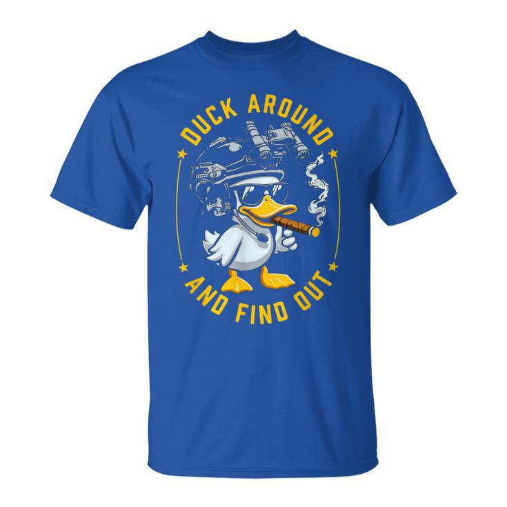 Duck Around And Find Out T-Shirt