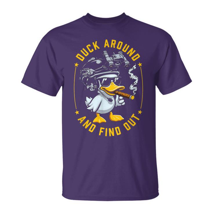 Duck Around And Find Out T-Shirt