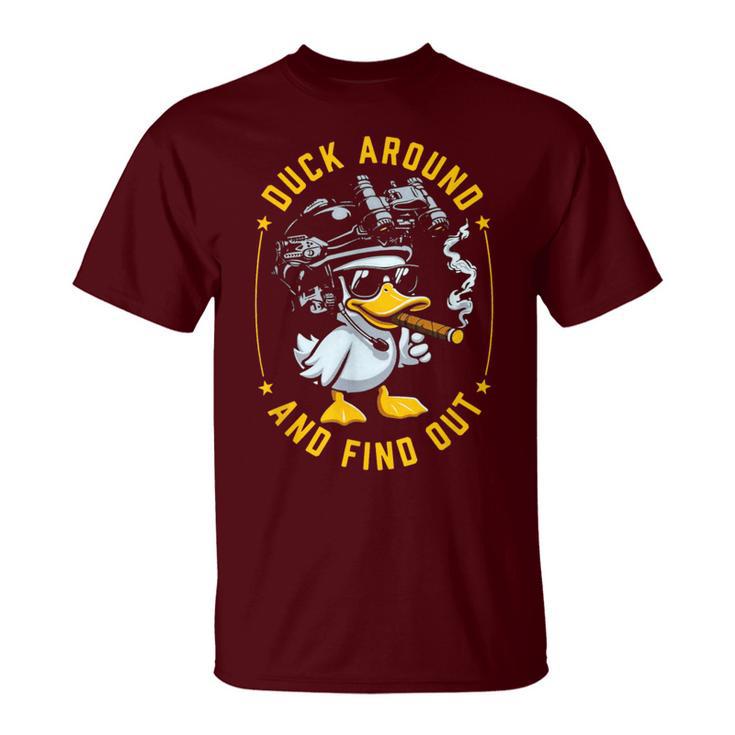 Duck Around And Find Out T-Shirt