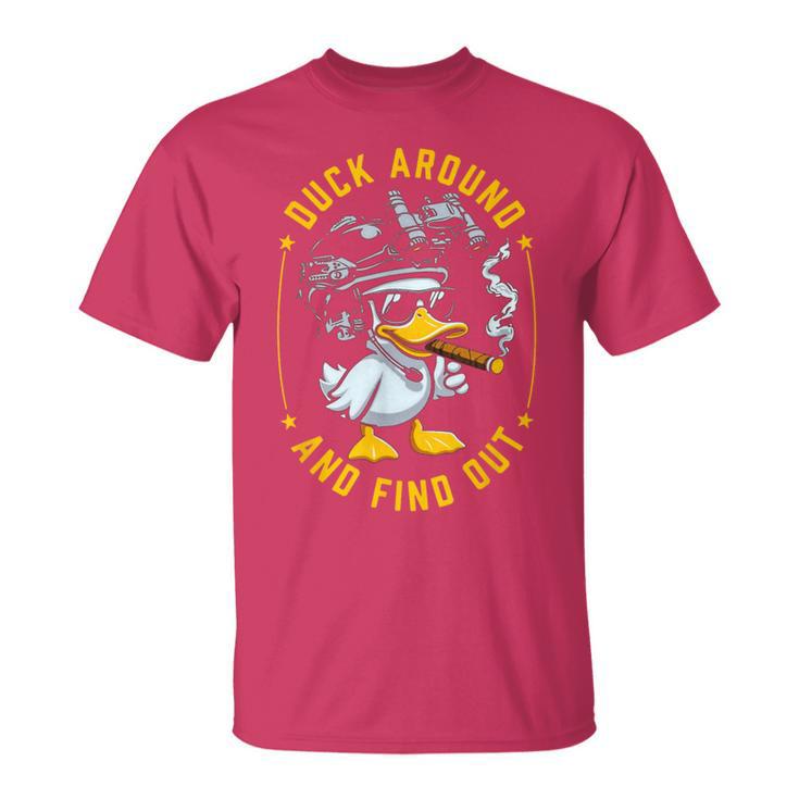 Duck Around And Find Out T-Shirt