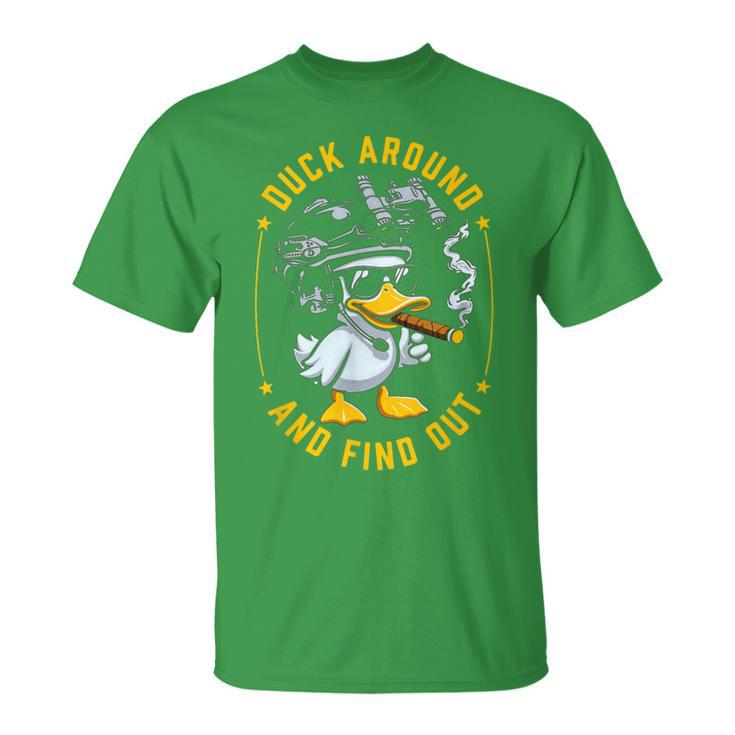 Duck Around And Find Out T-Shirt