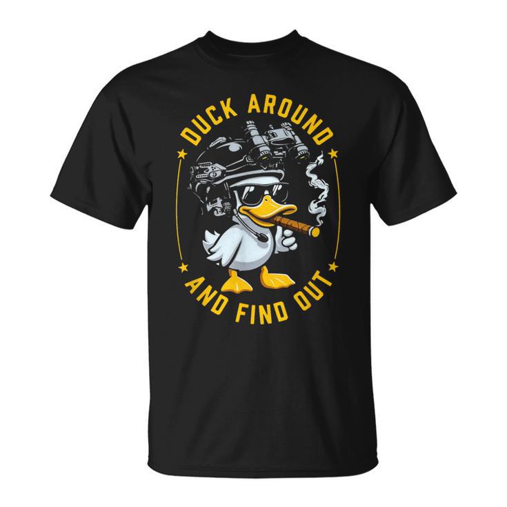 Duck Around And Find Out T-Shirt