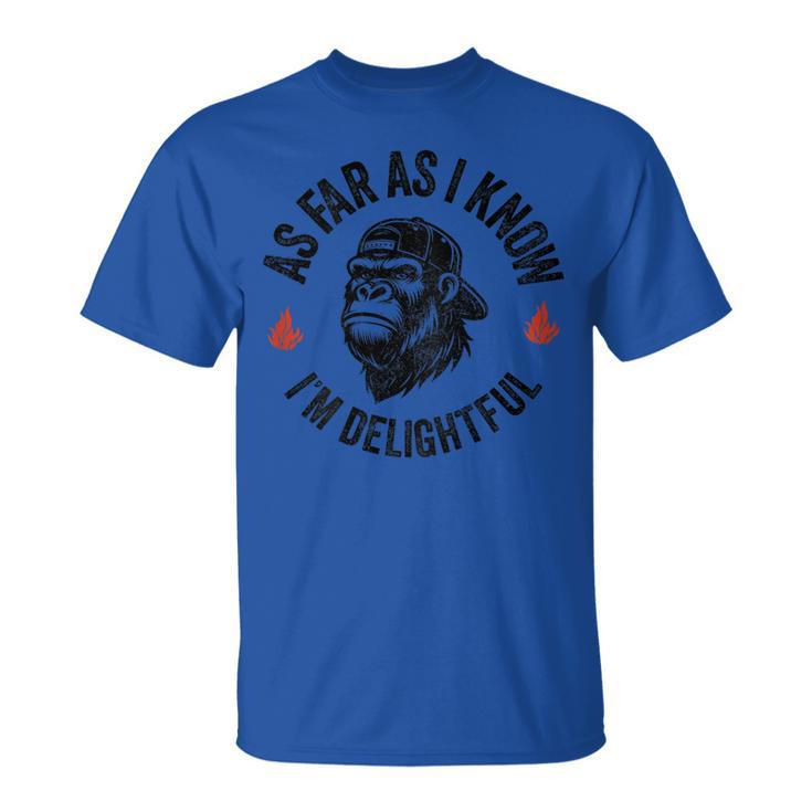 As Far As I Know I'm Delightful Monkey On Back T-Shirt