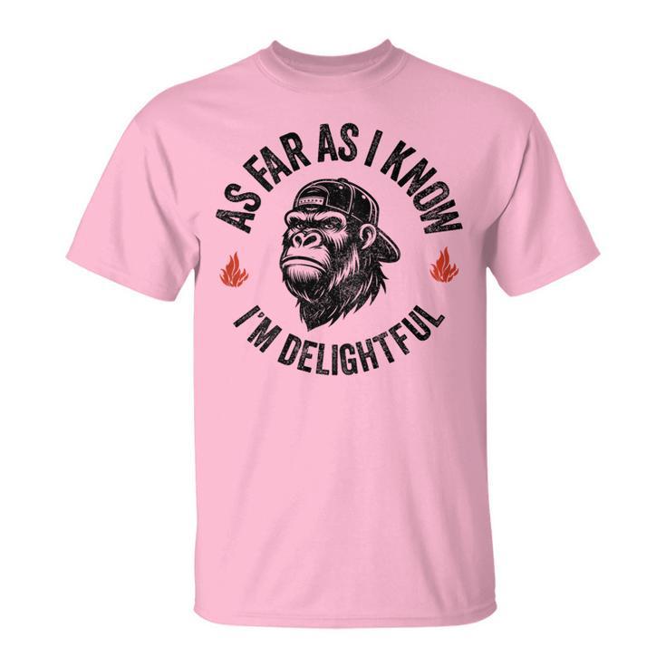 As Far As I Know I'm Delightful Monkey On Back T-Shirt