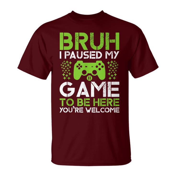 Gamer Boys Ns Bruh Paused My Game To Be Here T-Shirt