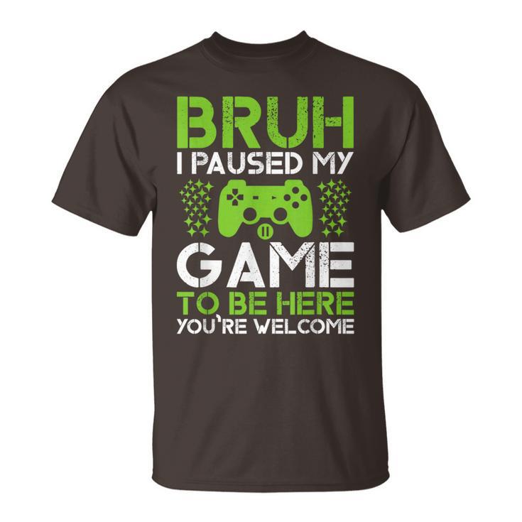Gamer Boys Ns Bruh Paused My Game To Be Here T-Shirt