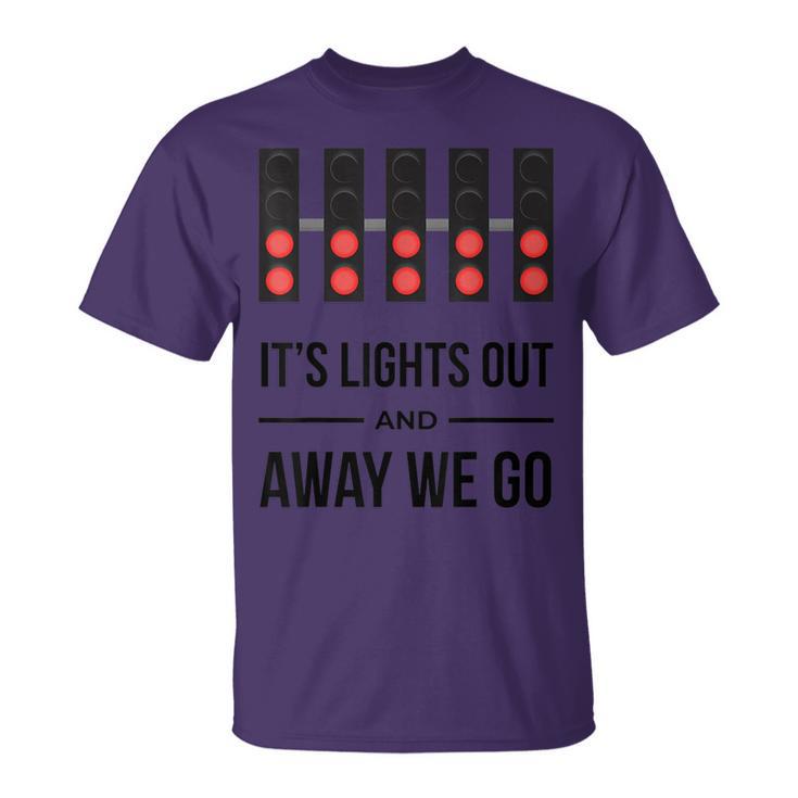 It's Lights Out And Away We Go Racing Lights T-Shirt
