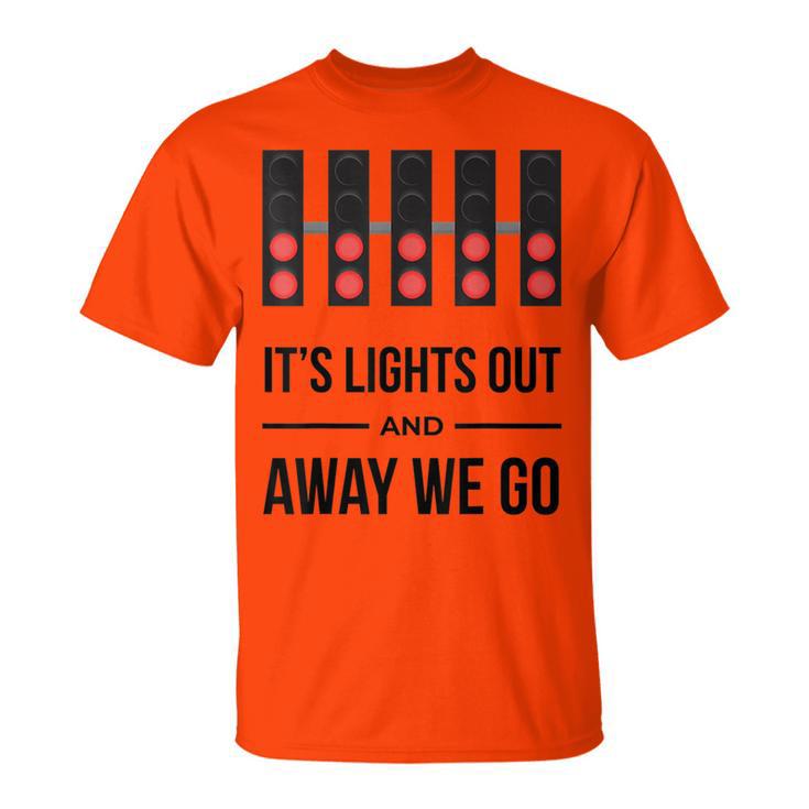 It's Lights Out And Away We Go Racing Lights T-Shirt
