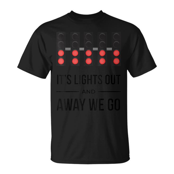 It's Lights Out And Away We Go Racing Lights T-Shirt