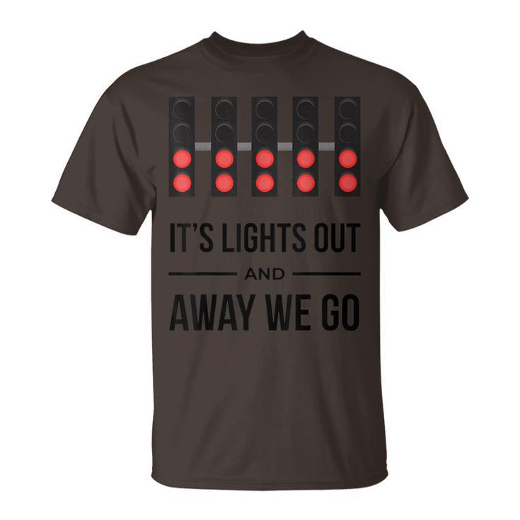 It's Lights Out And Away We Go Racing Lights T-Shirt
