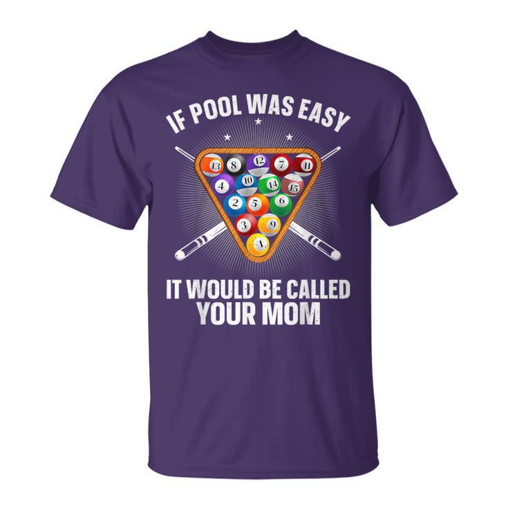 Pool For Billiards Lover Pool Player T-Shirt