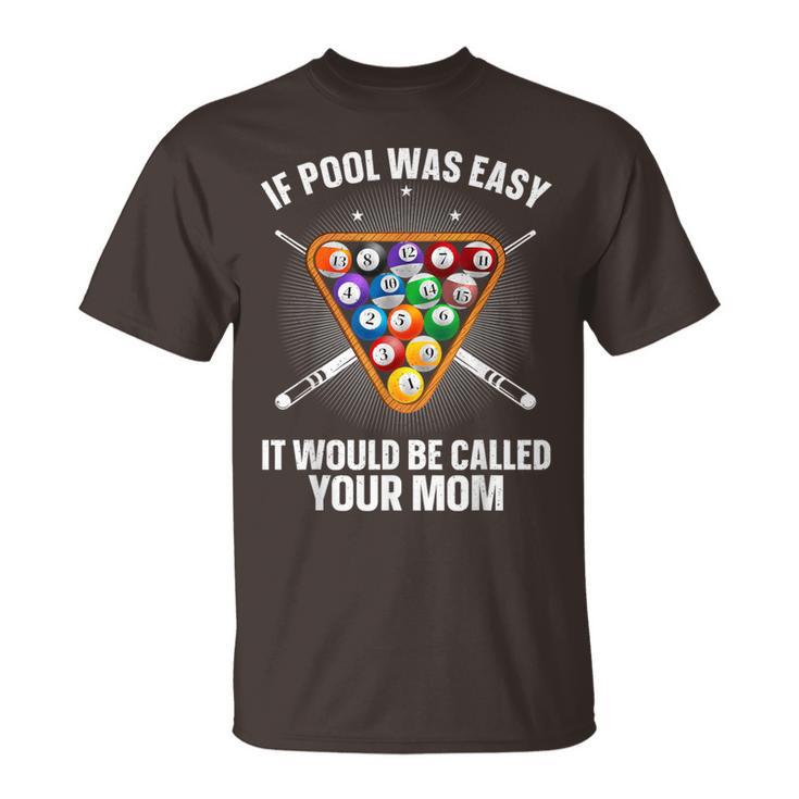 Pool For Billiards Lover Pool Player T-Shirt