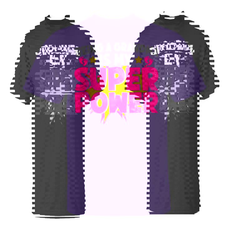 Being A Grandma Is My Super Power Grandmom Jokes Granny T-Shirt