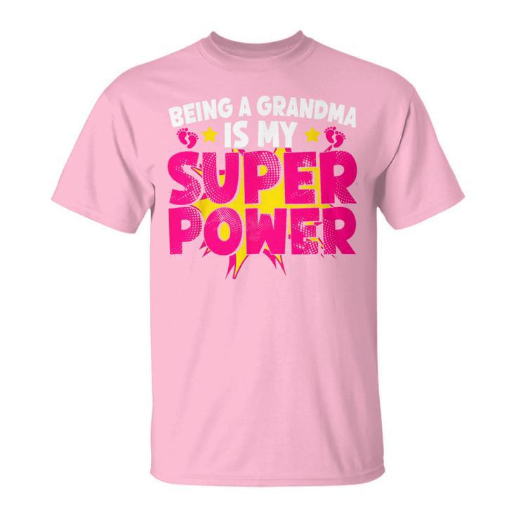 Being A Grandma Is My Super Power Grandmom Jokes Granny T-Shirt