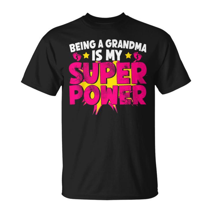 Being A Grandma Is My Super Power Grandmom Jokes Granny T-Shirt