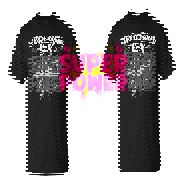 Being A Grandma Is My Super Power Grandmom Jokes Granny T-Shirt