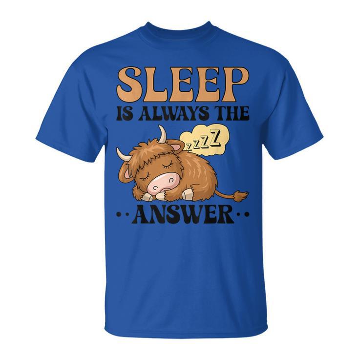 Highland Cow Sleeping Pajamas Sleep Is Always The Answer T-Shirt