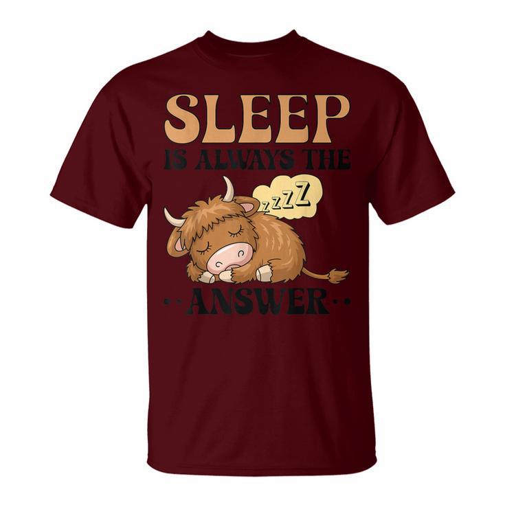 Highland Cow Sleeping Pajamas Sleep Is Always The Answer T-Shirt