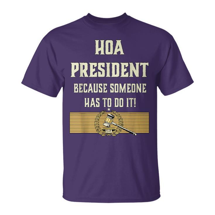 Hoa President Homeowners Home Property Owners Association T-Shirt