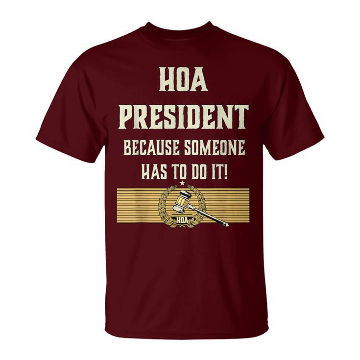 Hoa President Homeowners Home Property Owners Association T-Shirt
